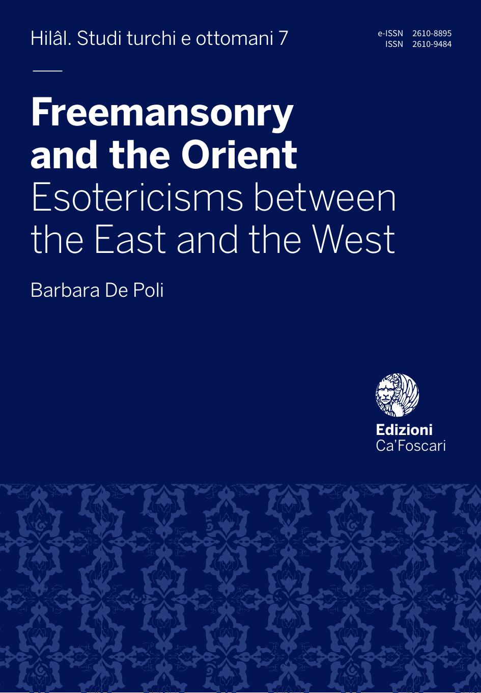 Freemansonry And The Orient Esotericisms Between The East And The West 1st Edition Barbara De Poli