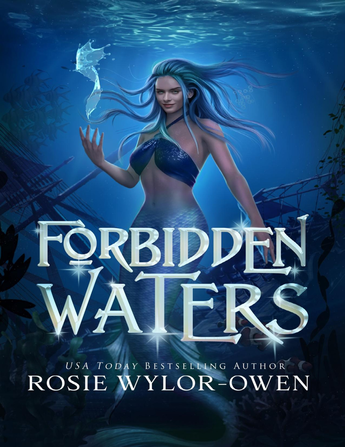 Forbidden Waters The Moonlight Mermaid Book 3 Rosie Wylorowen