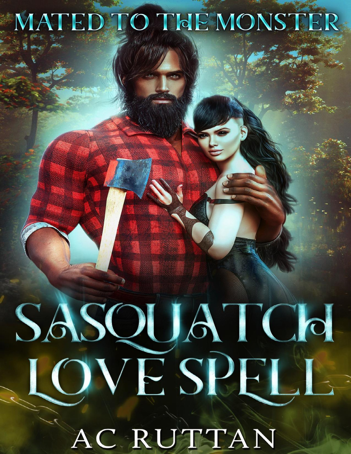 Sasquatch Love Spell Mated To The Monster Ac Ruttan