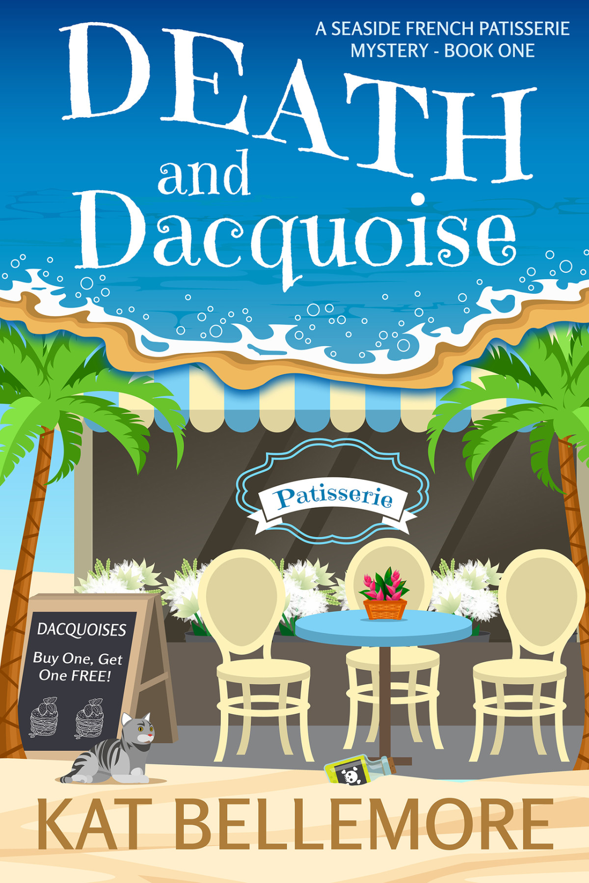 Death And Dacquoise A Seaside French Patisserie Mystery Book 1 Kat Bellemore
