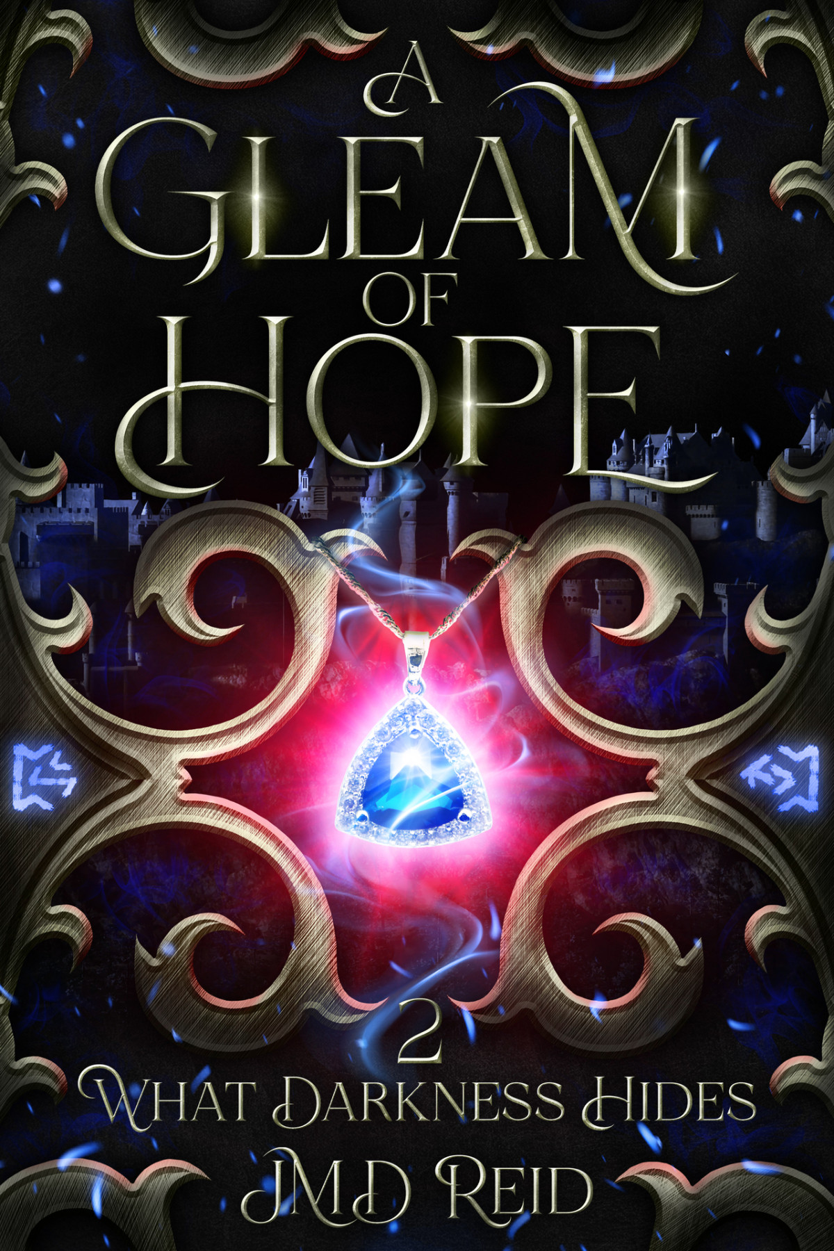 A Gleam Of Hope Dark Dystopian Fantasy What Darkness Hides Book 2 Jmd Reid
