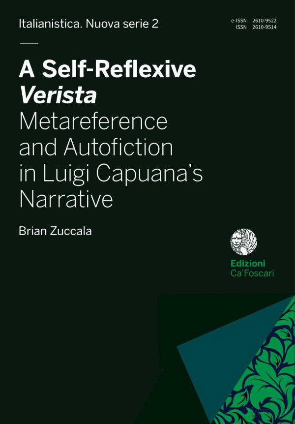 A Selfreflexive Verista Metareference And Autofiction In Luigi Capuanas Narrative 1st Edition Brian Zuccala