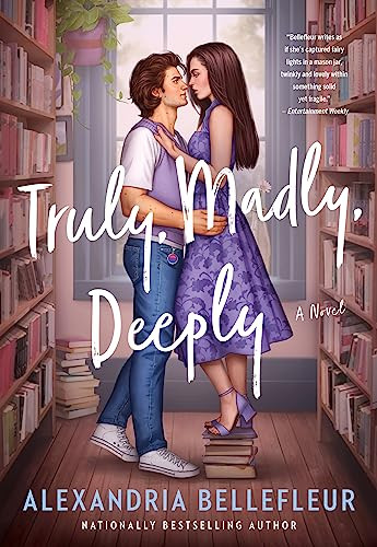 Truly Madly Deeply Alexandria Bellefleur