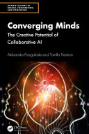 Converging Minds The Creative Potential Of Collaborative Ai Aleksandra Przegalinska