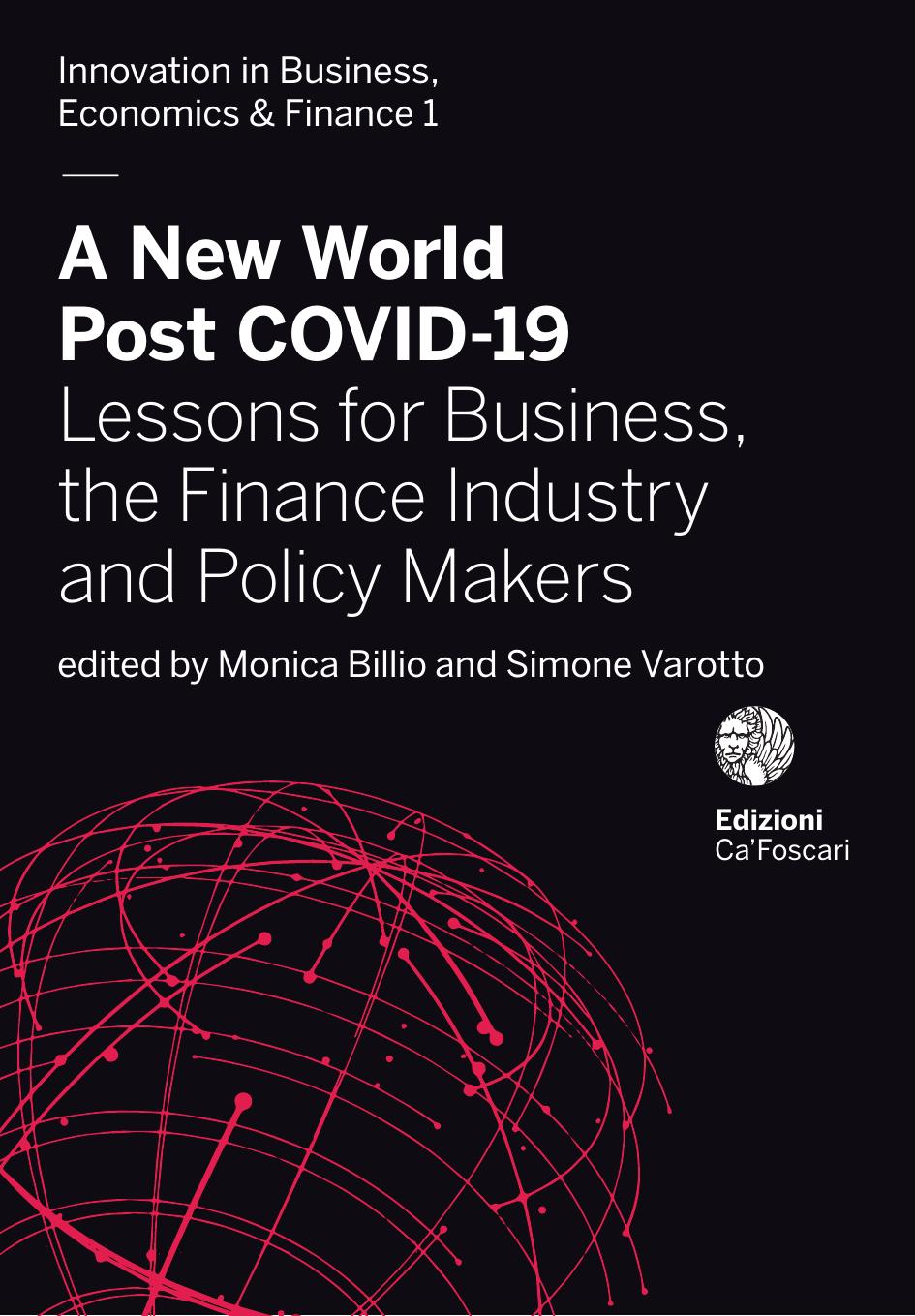 A New World Post Covid19 Lessons For Business The Finance Industry And Policy Makers 1st Edition Monica Billio And Simone Varotto
