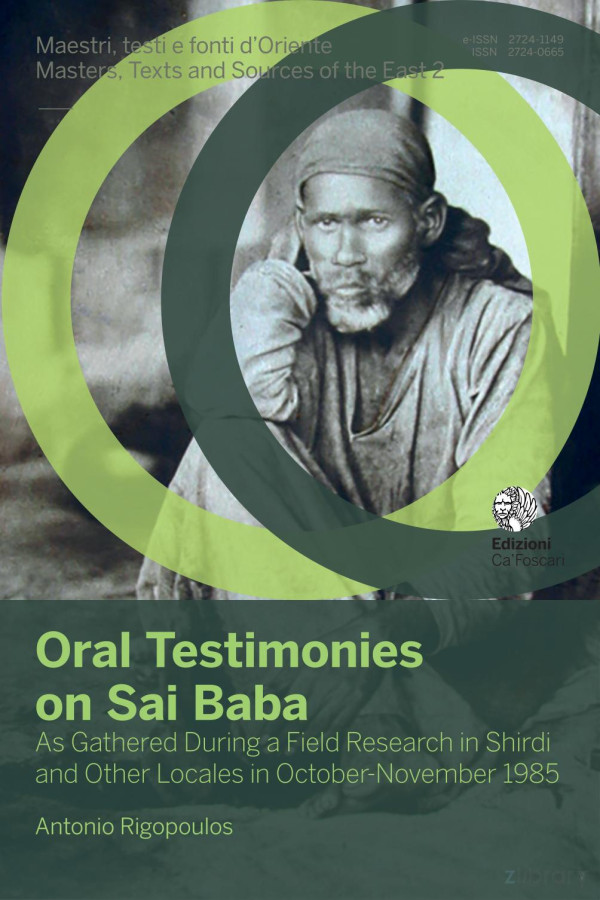 Oral Testimonies On Sai Baba As Gathered During A Field Research In Shirdi And Other Locales In Octobernovember 1985 1st Edition Antonio Rigopoulos