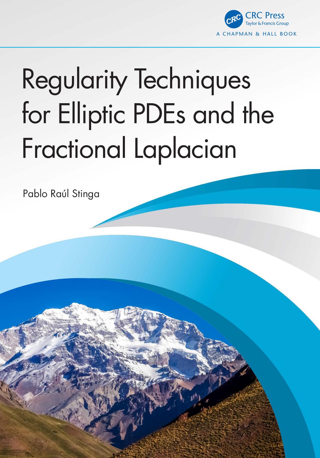 Regularity Techniques For Elliptic Pdes And The Fractional Laplacian Pablo Ral Stinga