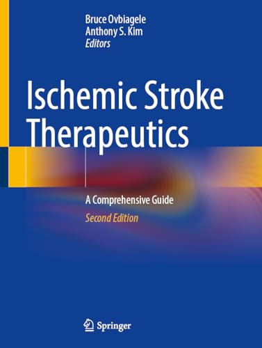 Ischemic Stroke Therapeutics A Comprehensive Guide 2nd Edition Bruce Ovbiagele