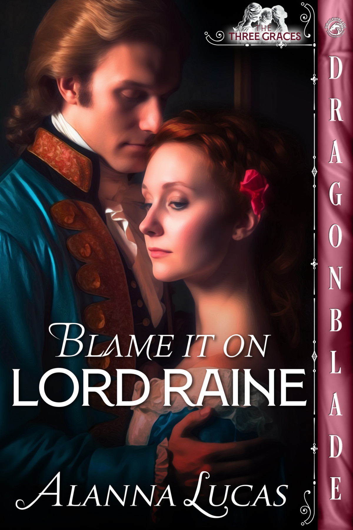 Blame It On Lord Raine A Regency Historical Romance Alanna Lucas