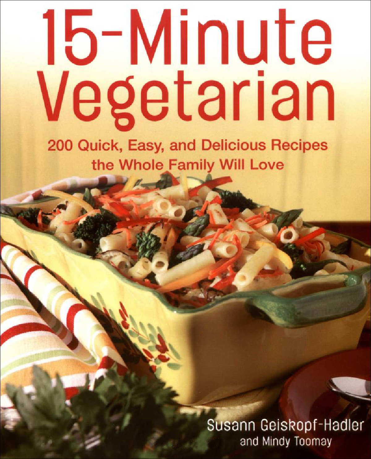 15minute Vegetarian Susann Geiskopfhadler Mindy Toomay
