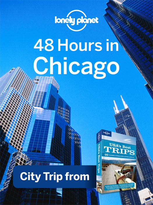 48 Hours In Chicago Lonely Planet