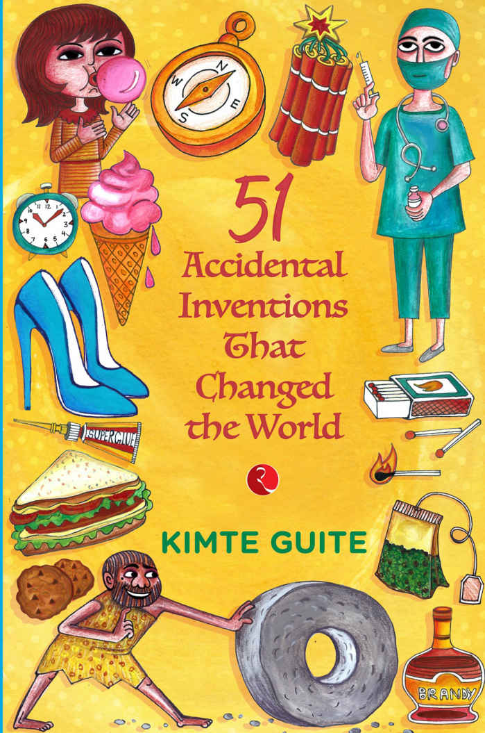 51 Accidental Inventions That Changed The World Kimte Guite