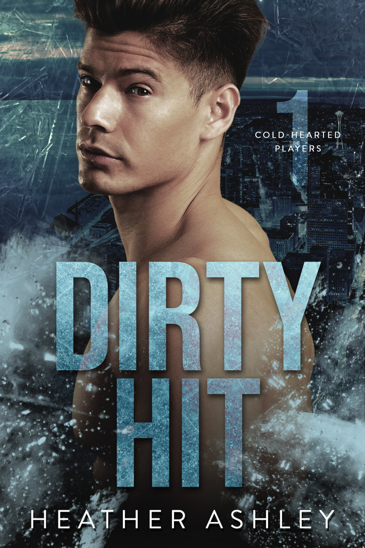 Dirty Hit Coldhearted Players Book 1 Heather Ashley