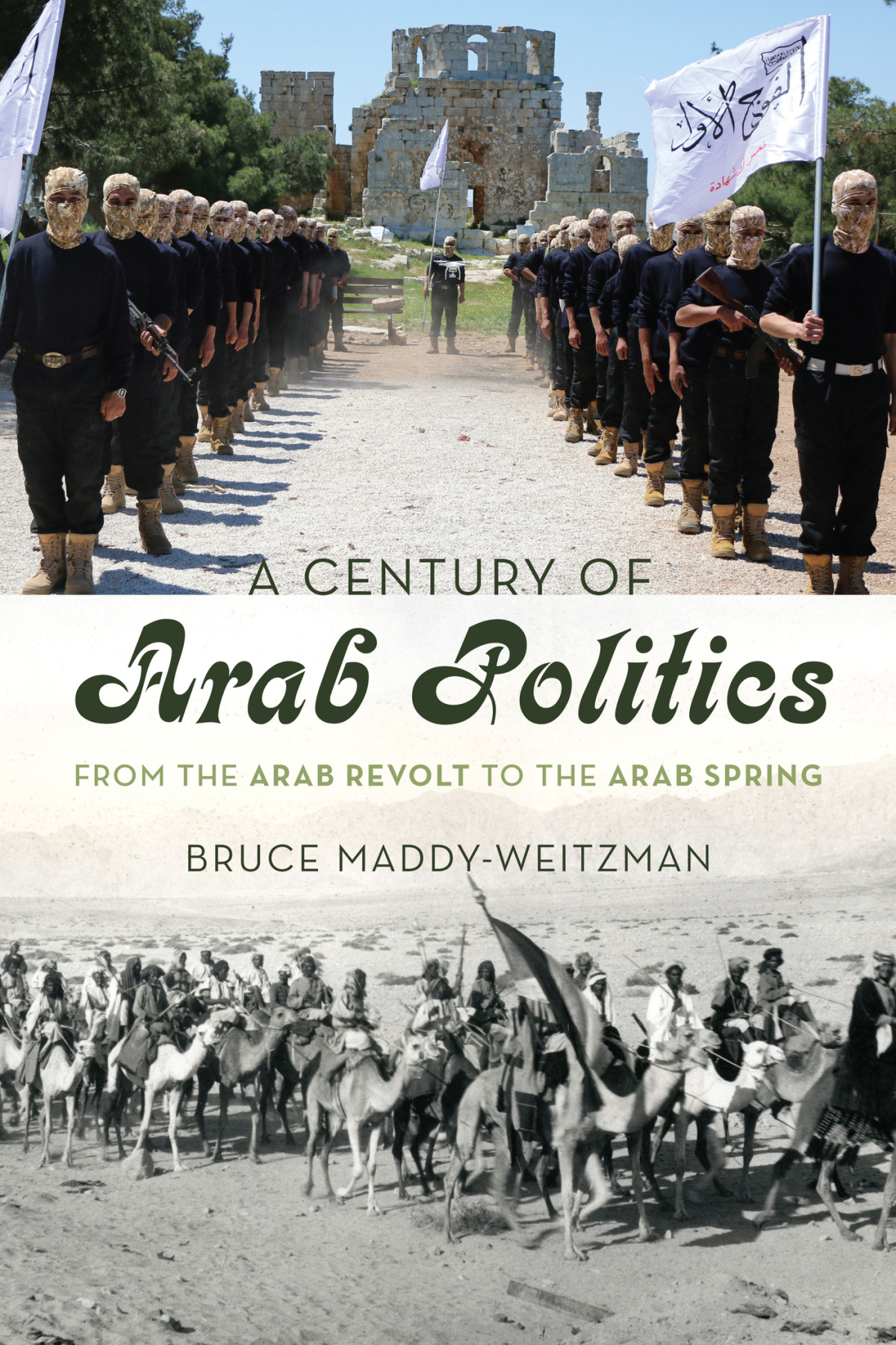 A Century Of Arab Politics Bruce Maddyweitzman