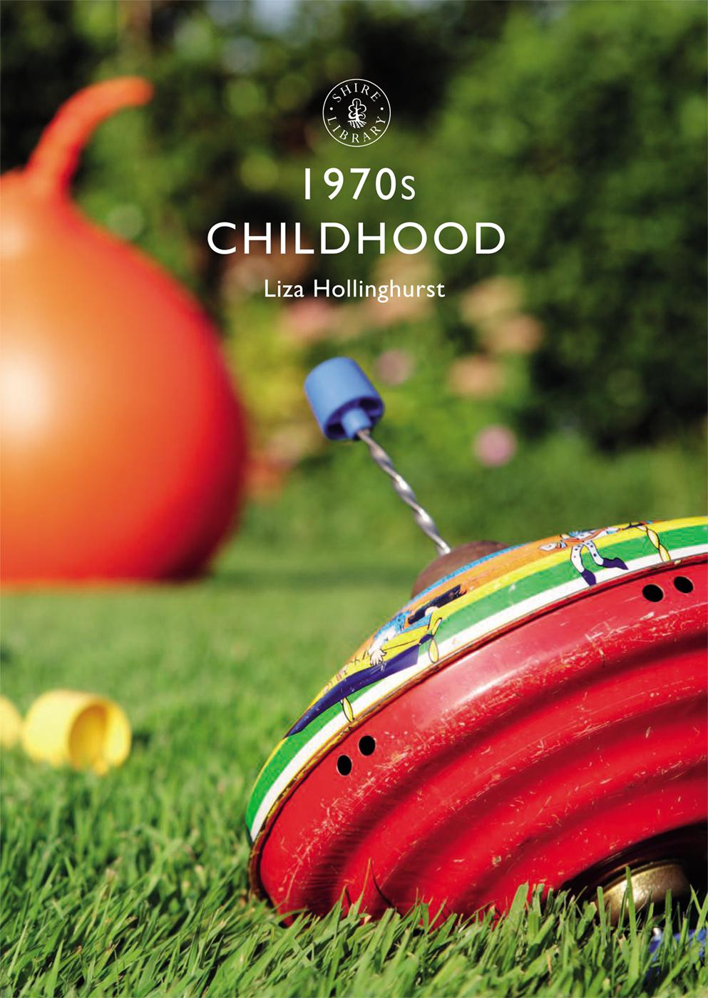 1970s Childhood Liza Hollinghurst