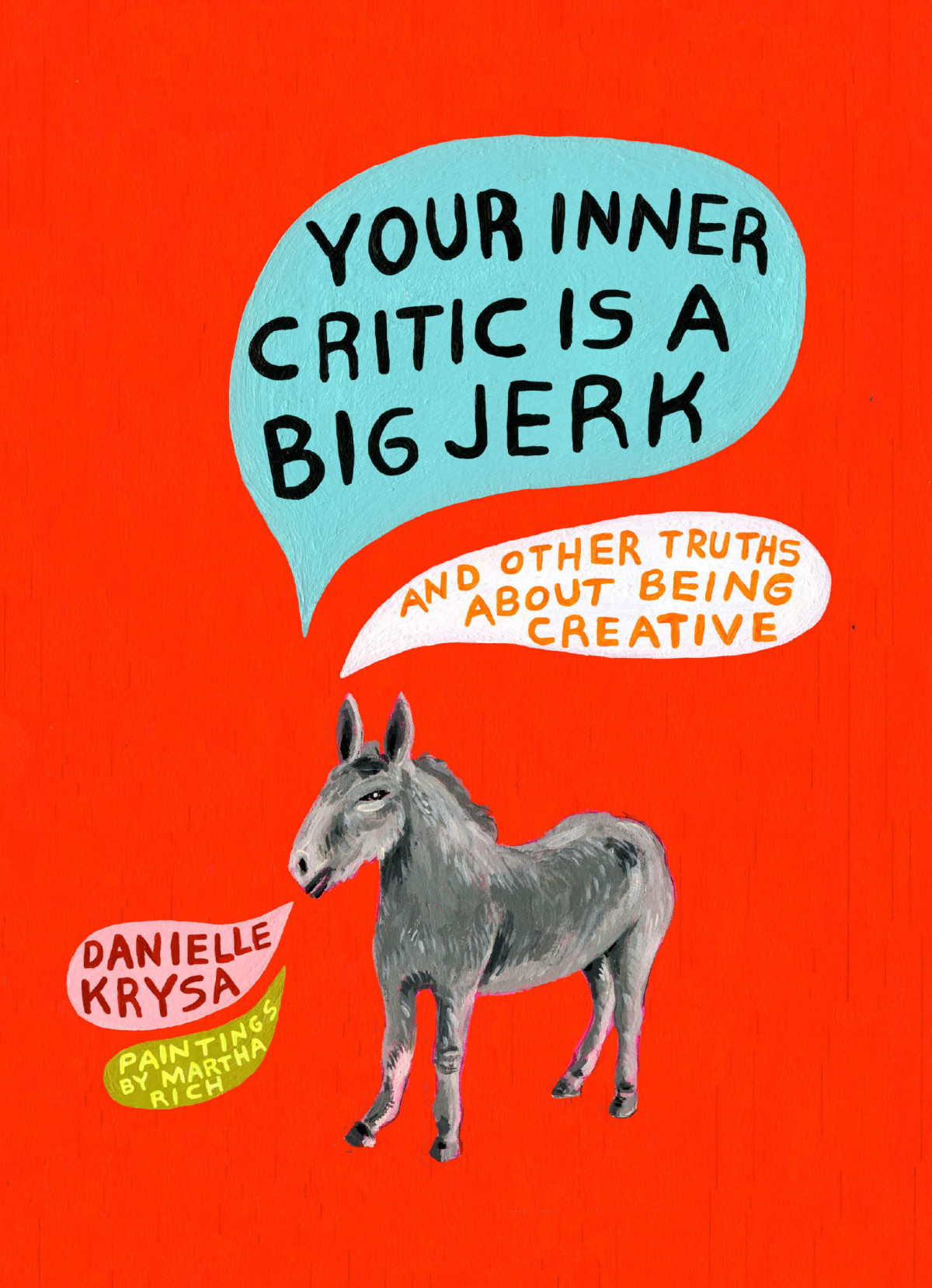 Your Inner Critic Is A Big Jerk Danielle Krysa