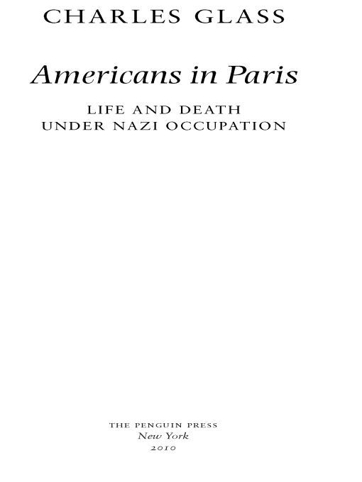 Americans In Paris Life Death Under Nazi Occupation Charles Glass