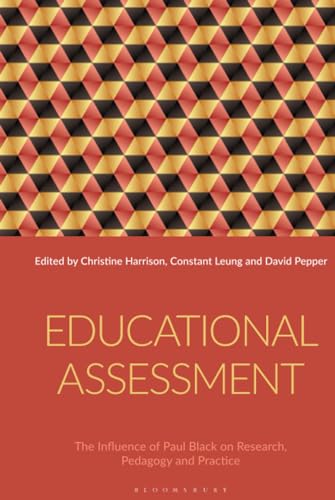 Educational Assessment The Influence Of Paul Black On Research Pedagogy And Practice Christine Harrison