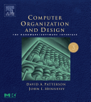 Computer Organization And Design 3th Edition The Hardwaresoftware Interface The Morgan Kaufmann Series In Computer Architecture And Design David A Patterson