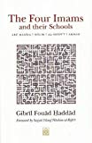 Four Imams And Their Schools Abu Hanifa Malik Alshafii Ahmad Gibril Fouad Haddad