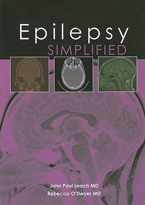 Epilepsy Simplified 1st Edition John Paul Leach Rebecca Odwyer