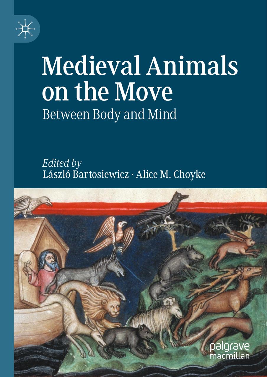Medieval Animals On The Move Between Body And Mind Lszl Bartosiewicz Alice M Choyke
