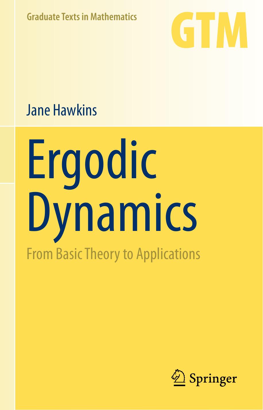 Ergodic Dynamics From Basic Theory To Applications Jane Hawkins