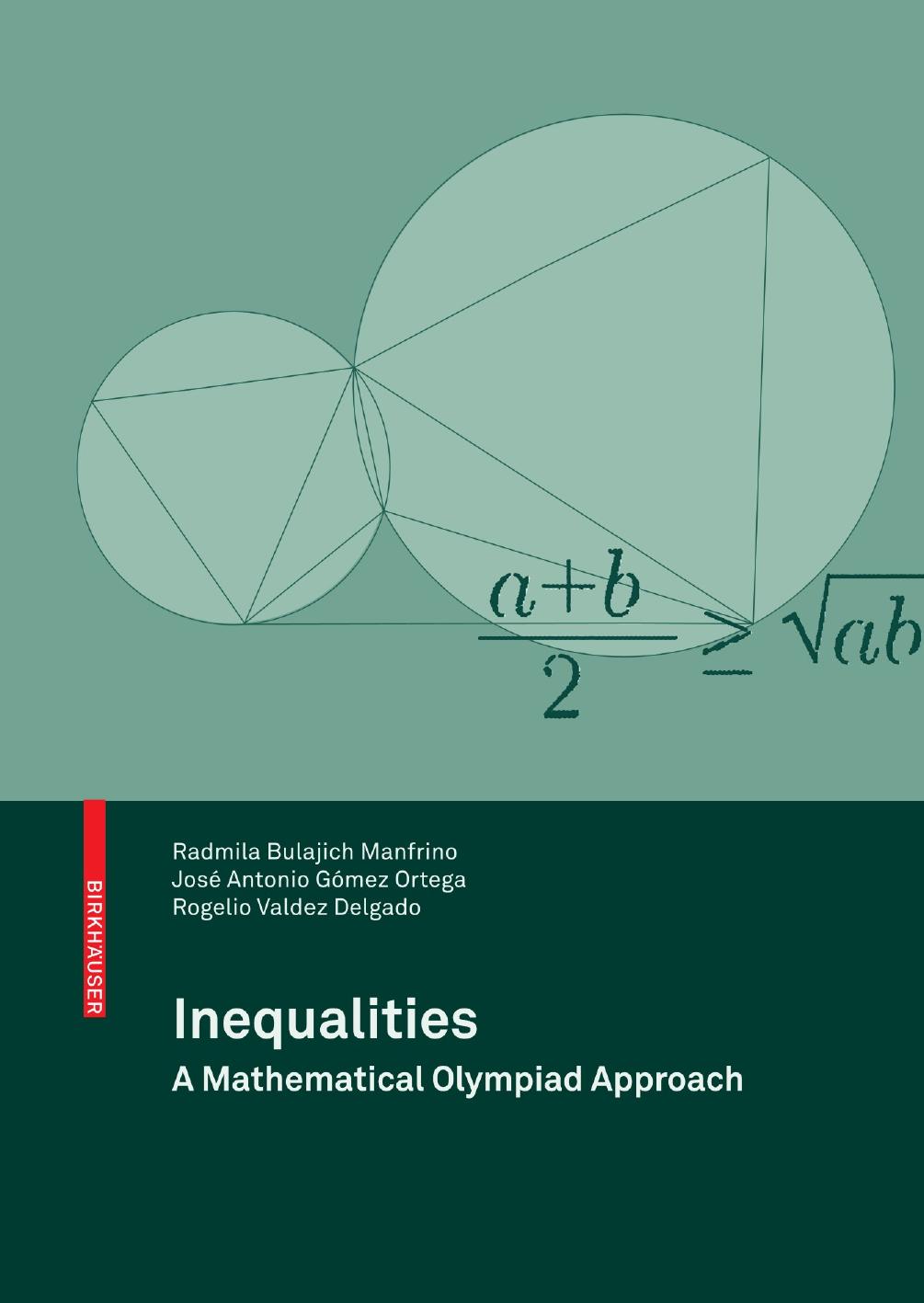 Inequalities A Mathematical Olympiad Approach Radmila Bulajich Manfrino Jos Antonio Gmez Ortega Rogelio Valdez Delgado