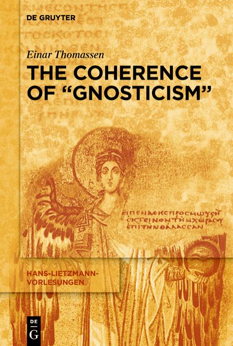 The Coherence Of Gnosticism Einar Thomassen