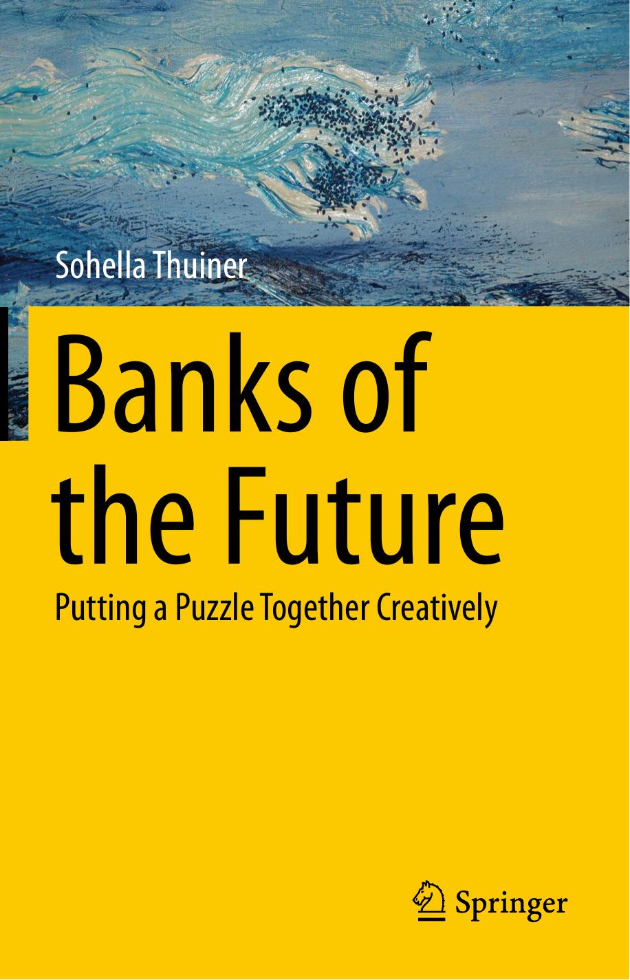 Banks Of The Future Putting A Puzzle Together Creatively Sohella Thuiner