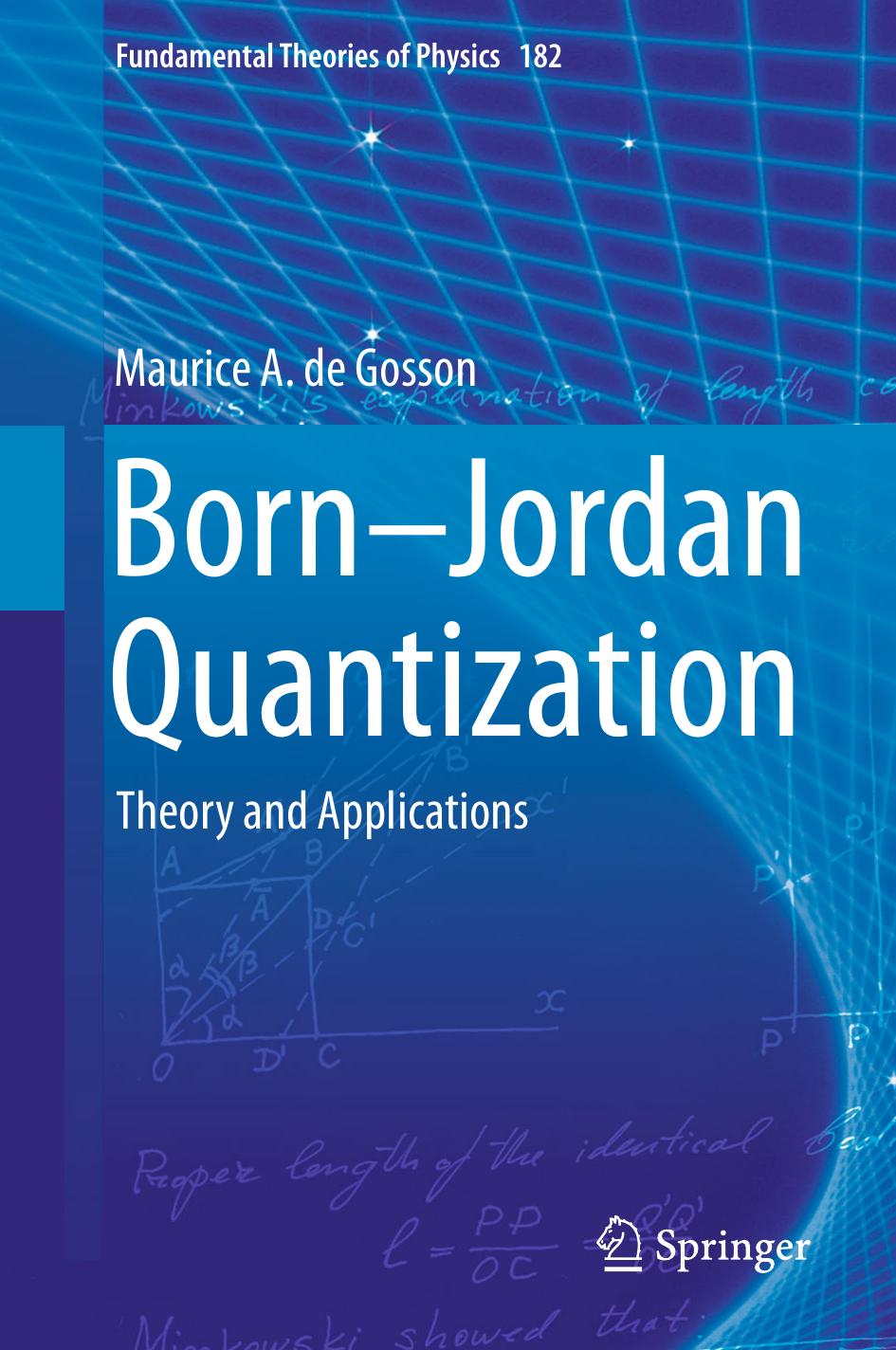 Bornjordan Quantization Theory And Applications Maurice A De Gosson