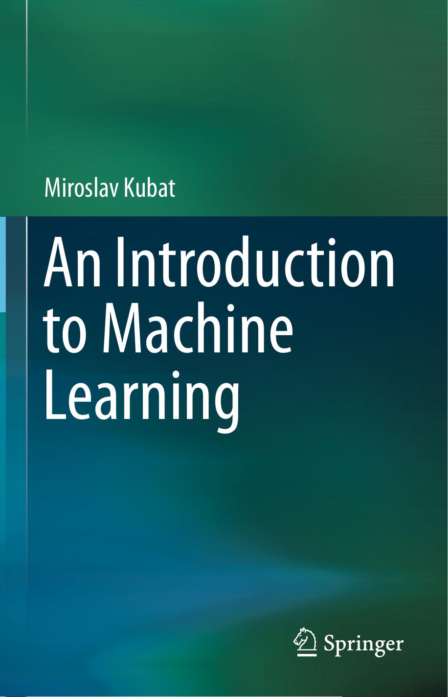 An Introduction To Machine Learning Miroslav Kubat