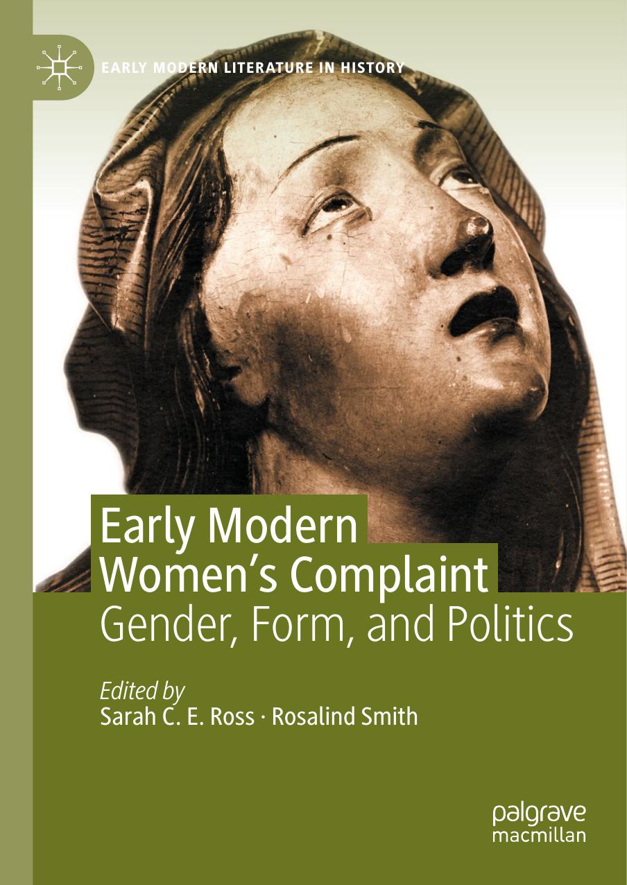 Early Modern Womens Complaint Gender Form And Politics Sarah C E Ross Rosalind Smith