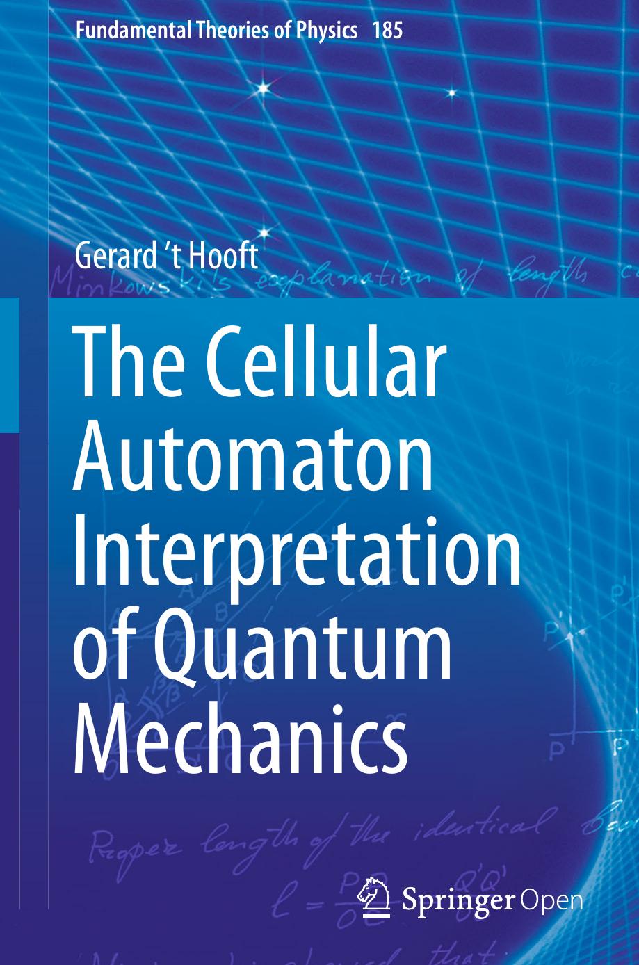 The Cellular Automaton Interpretation Of Quantum Mechanics Gerard T Hooft