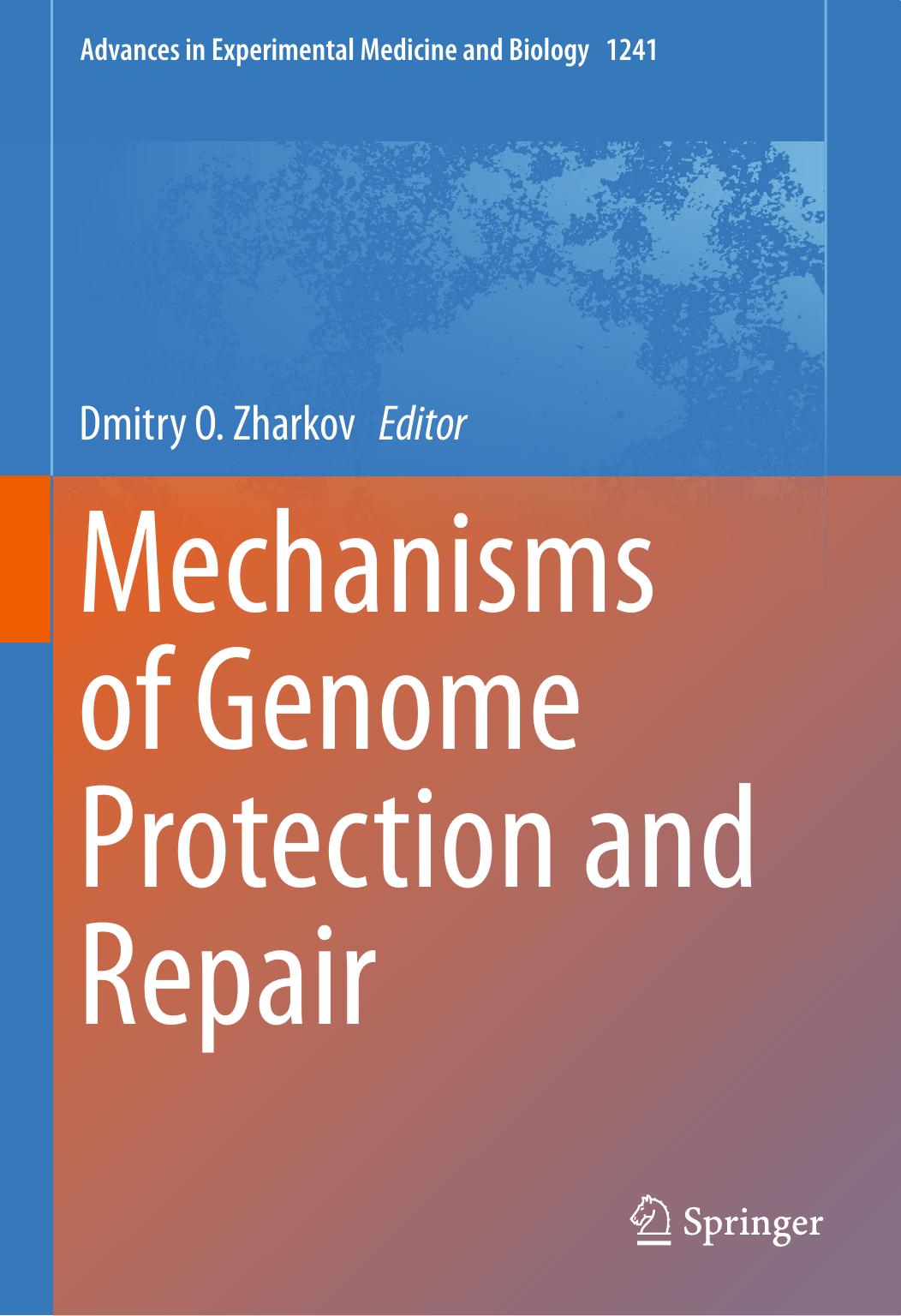 Mechanisms Of Genome Protection And Repair Dmitry O Zharkov