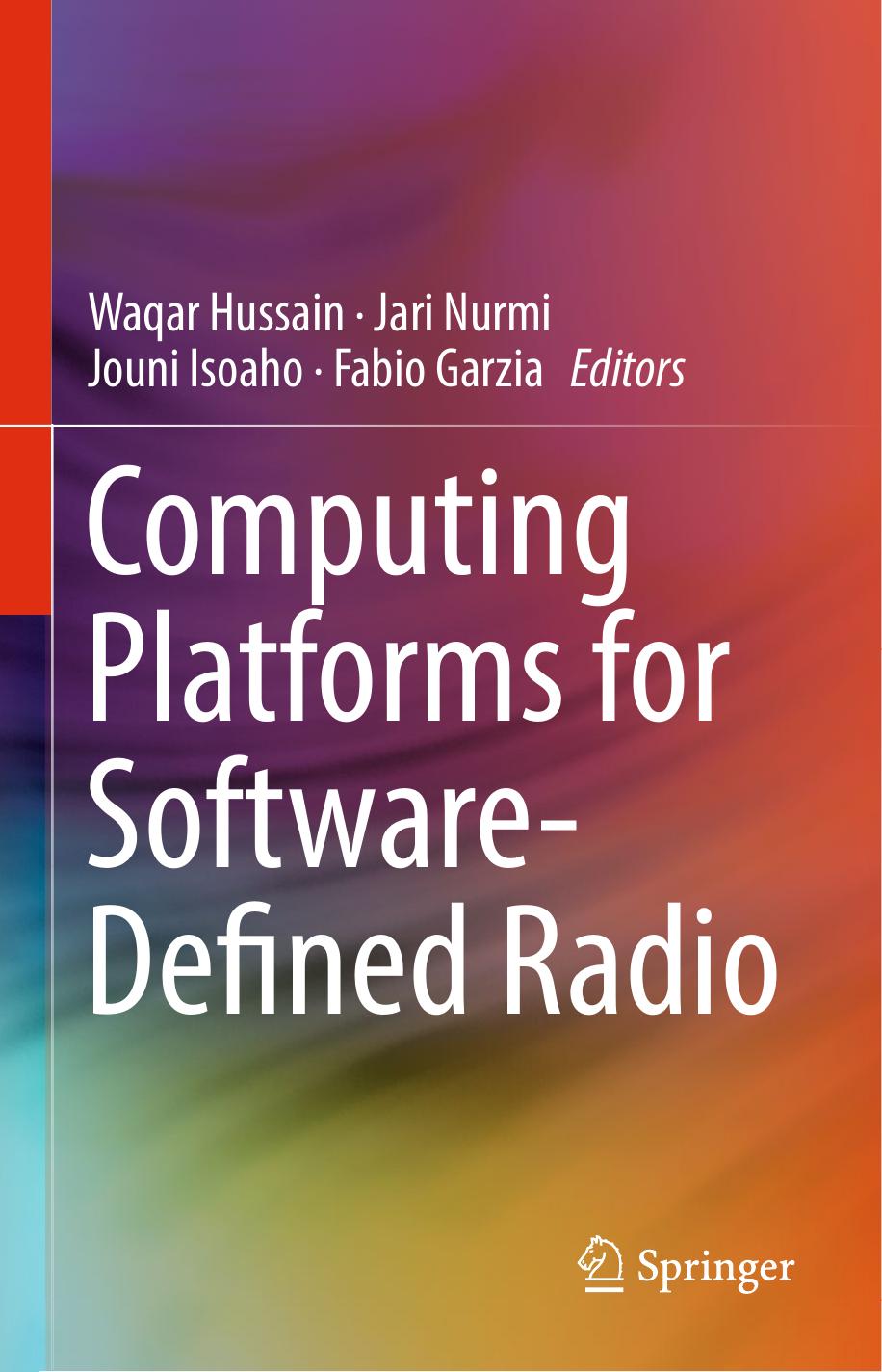 Computing Platforms For Softwaredefined Radio Waqar Hussain Jari Nurmi Jouni Isoaho Fabio Garzia