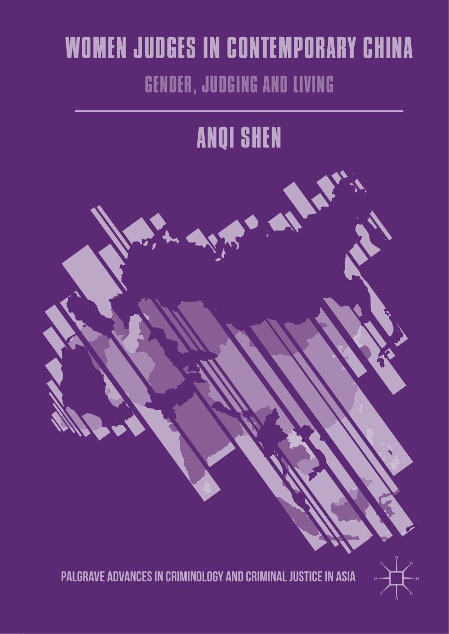 Women Judges In Contemporary China Gender Judging And Living Anqi Shen