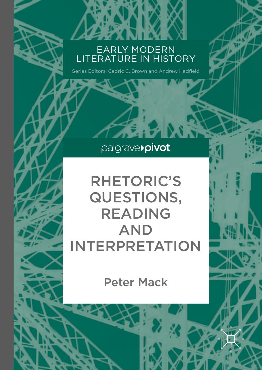 Rhetorics Questions Reading And Interpretation Peter Mack