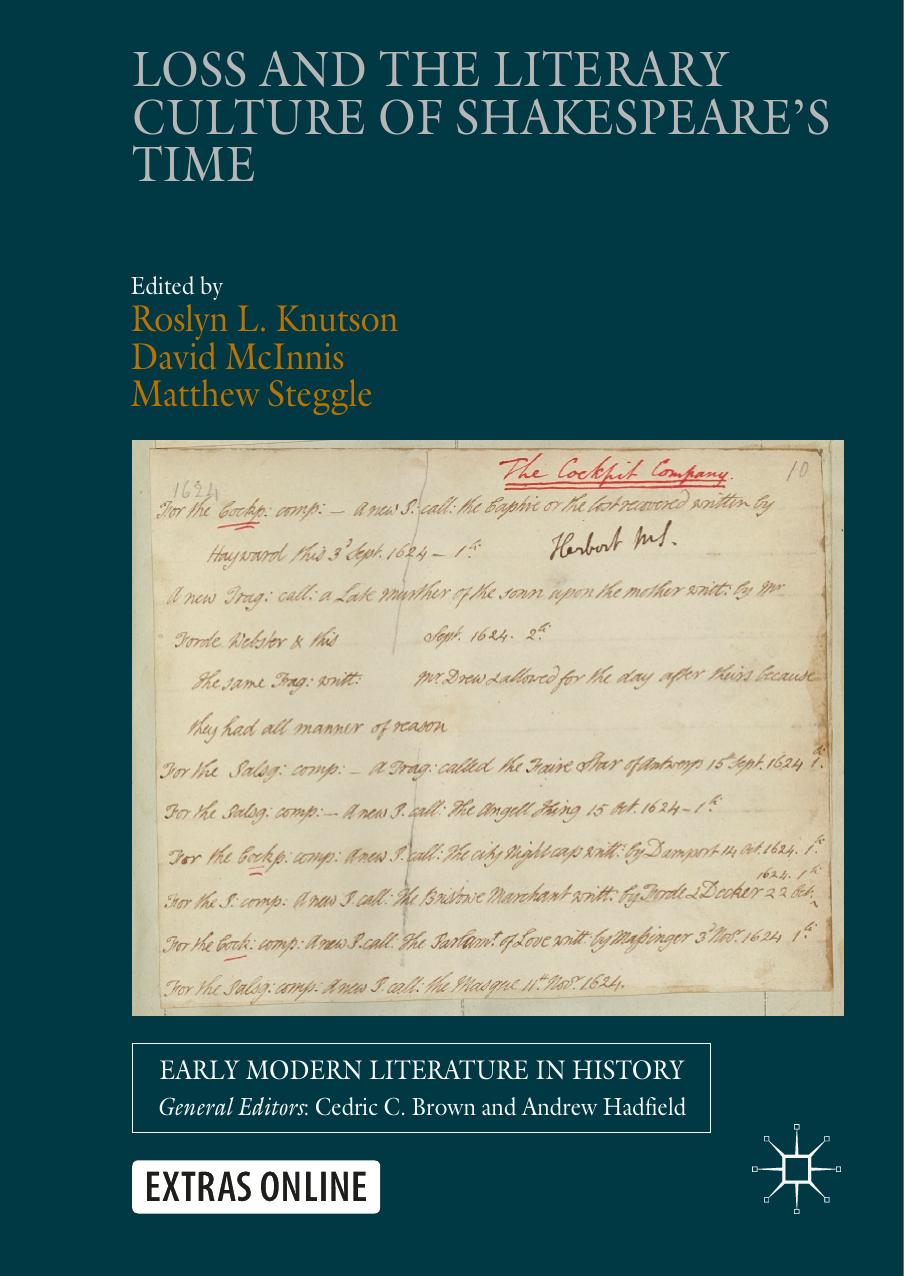 Loss And The Literary Culture Of Shakespeares Time Roslyn L Knutson David Mcinnis Matthew Steggle