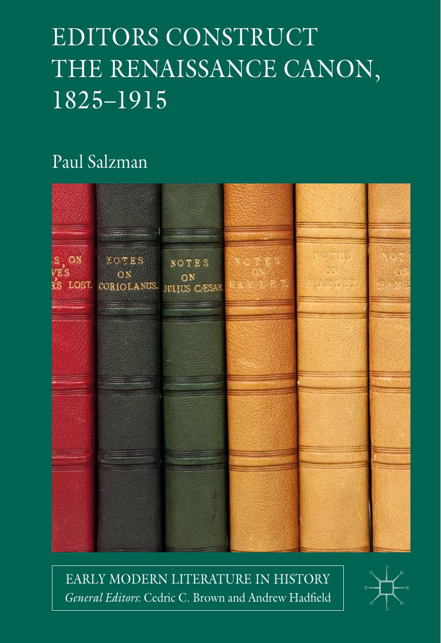 Editors Construct The Renaissance Canon 18251915 Paul Salzman
