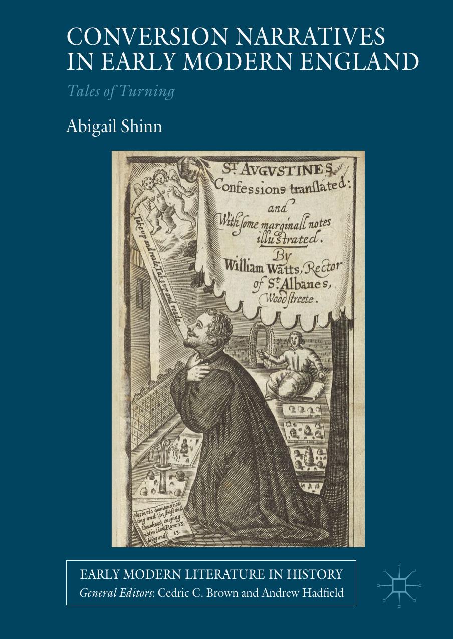 Conversion Narratives In Early Modern England Tales Of Turning Abigail Shinn