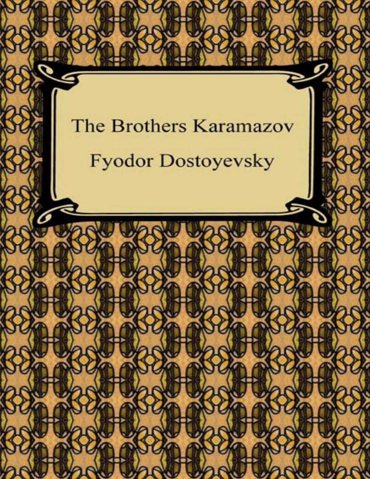 The Brothers Karamazov Fyodor Dostoyevsky