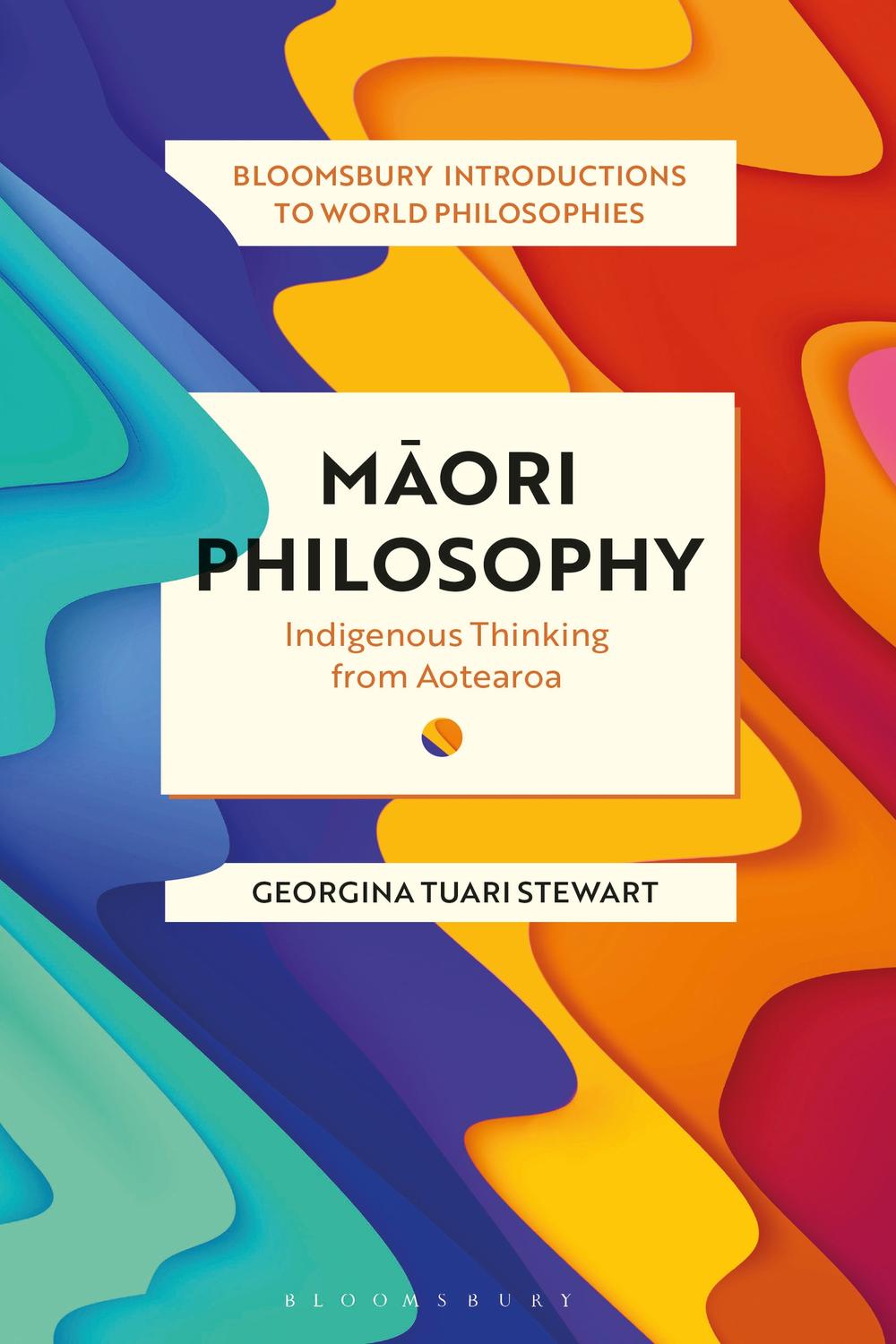 Maori Philosophy Indigenous Thinking From Aotearoa 1st Edition Georgina Stewart