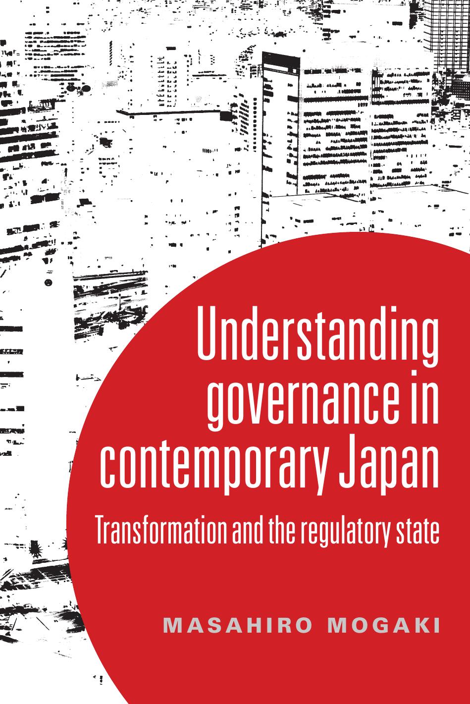 Regulation Governance And State Transformation In Contemporary Japan Masahiro Mogaki