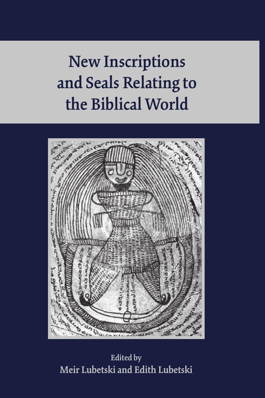 New Inscriptions And Seals Relating To The Biblical World Meir Lubetski