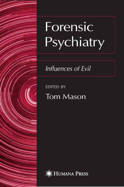 Forensic Psychiatry Influences Of Evil Tom Mason