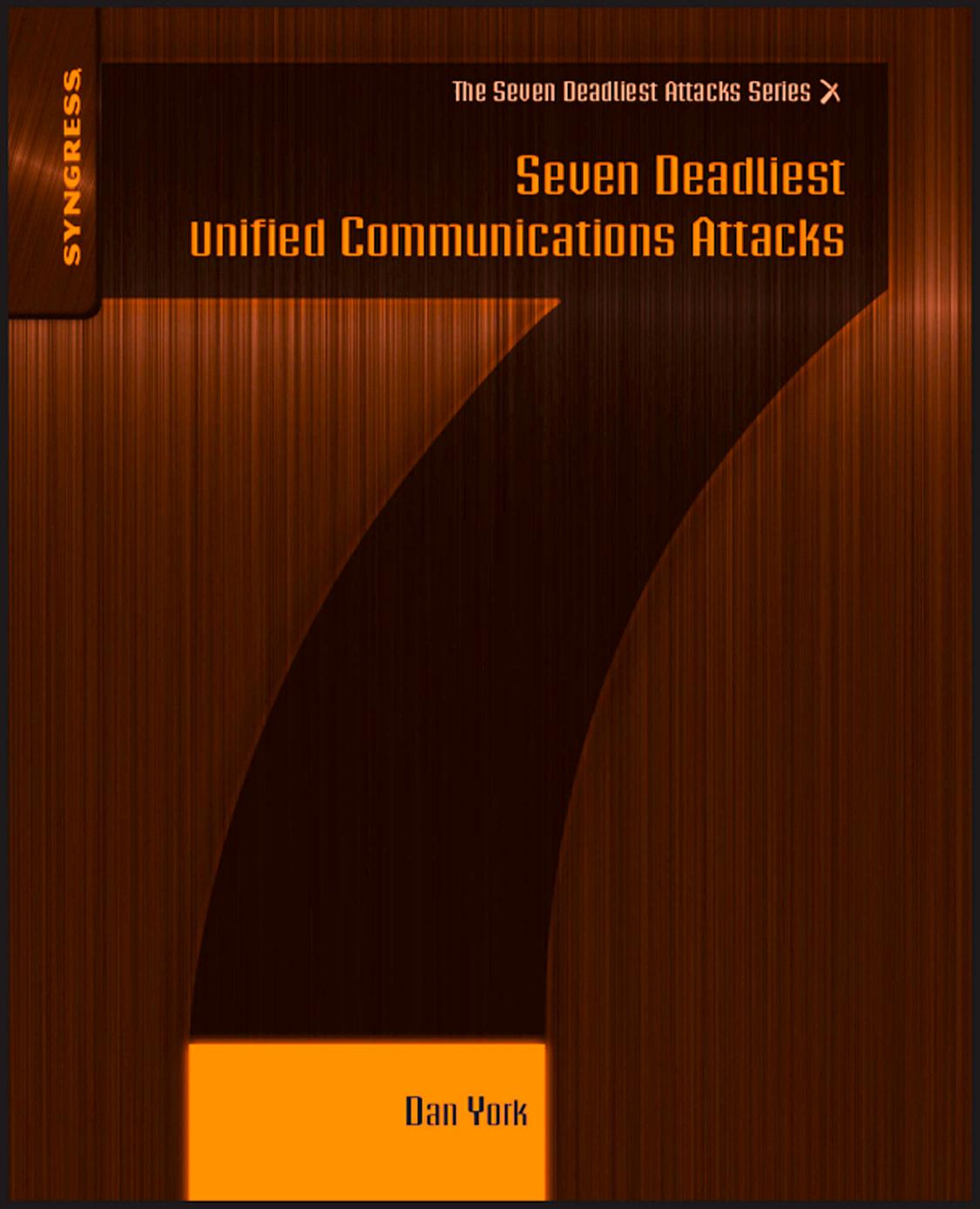 Seven Deadliest Microsoft Attacks Rob Kraus Brian Barber Mike Borkin Naomi Alpern