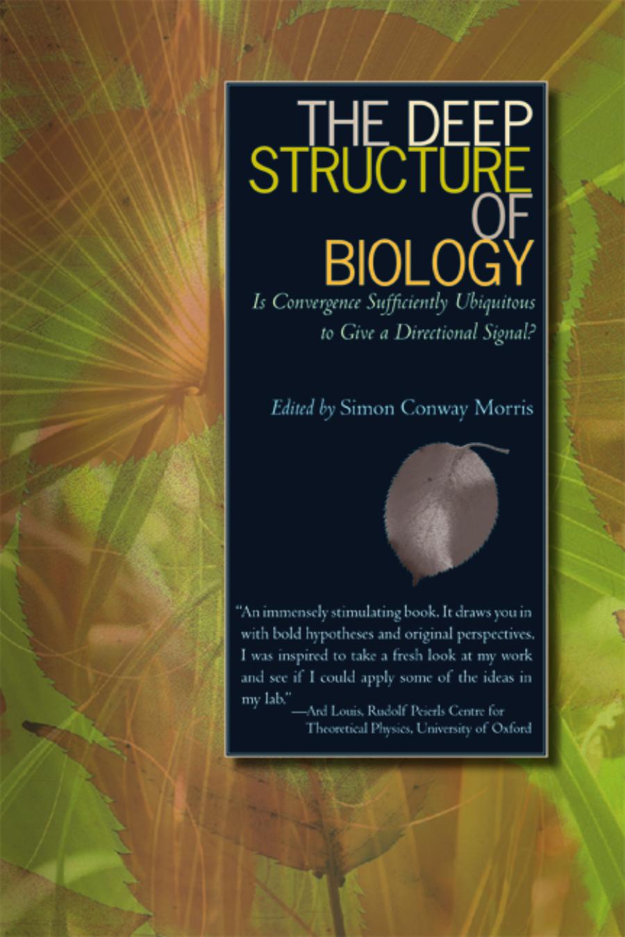 The Deep Structure Of Biology Is Convergence Sufficiently Ubiquitous To Give A Directional Signal Simon Conway Morris