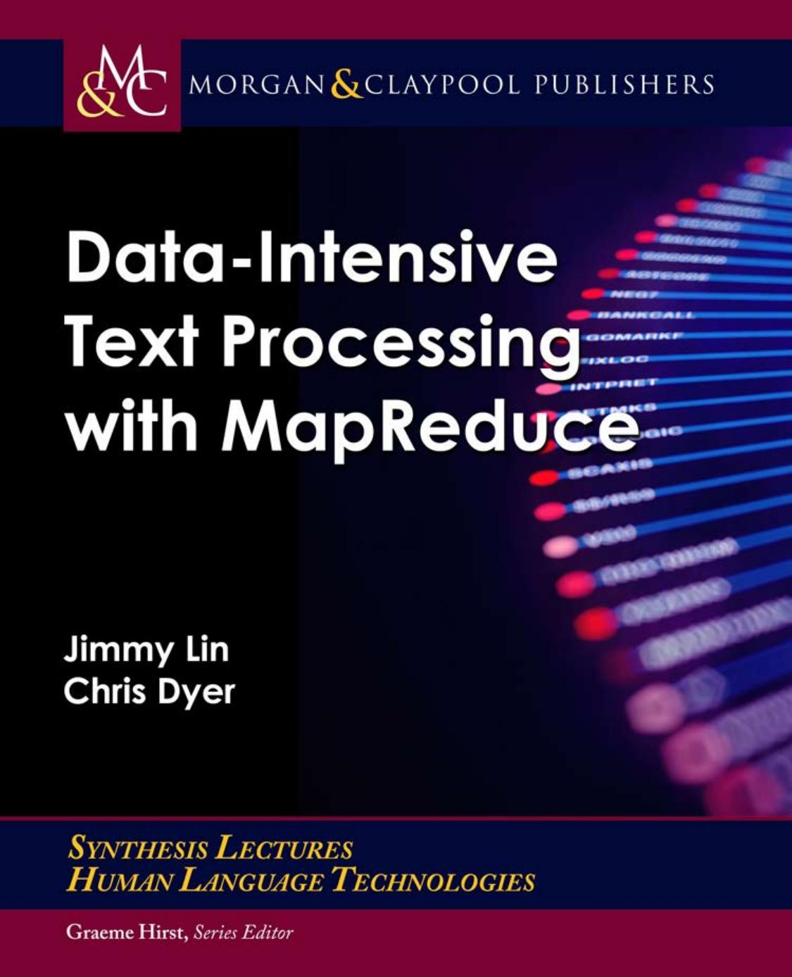 Dataintensive Text Processing With Mapreduce Jimmy Lin Chris Dyer