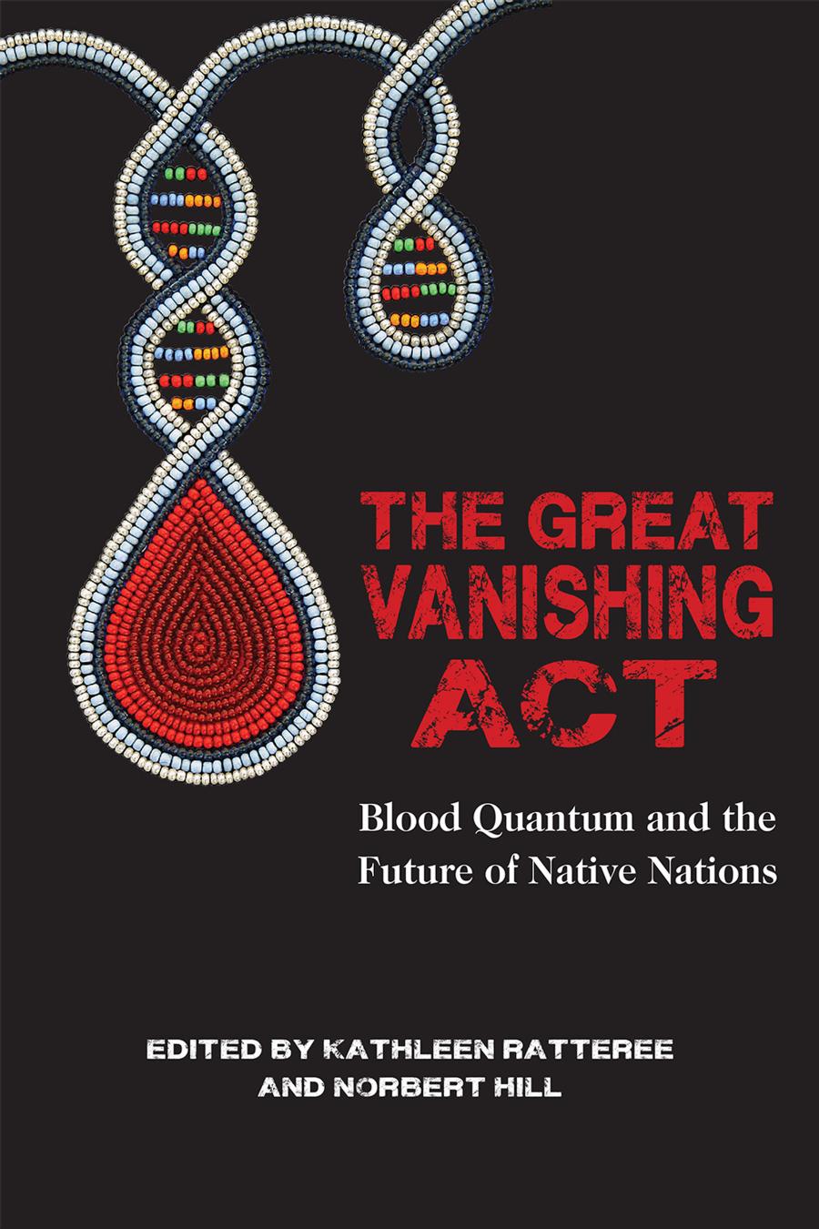 Blood Quantum Quandaries Norbert S Hill Jr